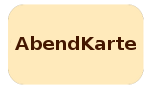 Die Aktuelle Abendkarte Die Aktuelle Abendkarte